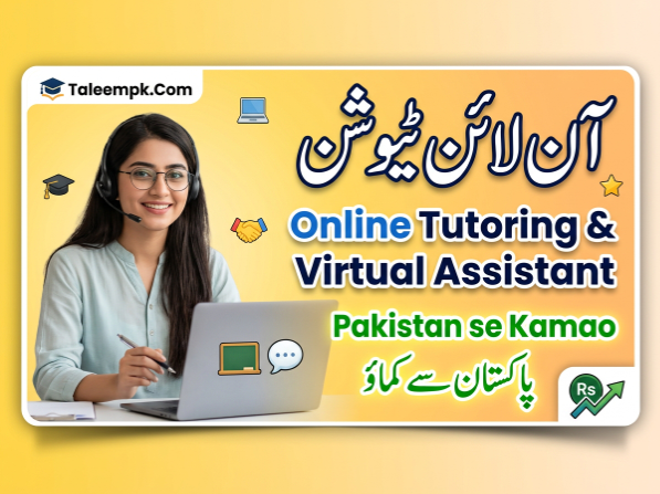 Online Tutoring & Virtual Assistance: Earn from Pakistan Teaching or Helping