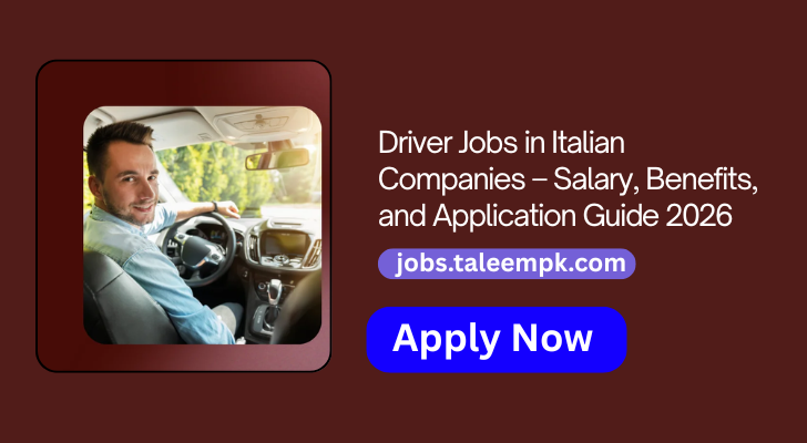 Driver Jobs in Italian Companies – Salary, Benefits, and Application Guide 2026